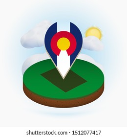 Isometric round map of US state Colorado and point marker with flag of Colorado. Cloud and sun on background. Isometric vector illustration.