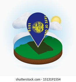 Isometric round map of US state Oregon and point marker with flag of Oregon. Cloud and sun on background. Isometric vector illustration.