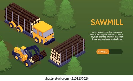 Isometric sawmill lumberjack horizontal banner with text slider more button forest scenery and truck with skidder vector illustration
