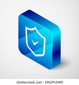 Isometric Shield With Check Mark Icon Isolated On Grey Background. Security, Safety, Protection, Privacy Concept. Tick Mark Approved. Blue Square Button. Vector