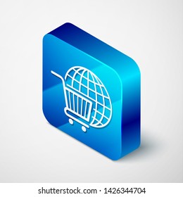 Isometric Shopping cart with globe icon isolated on white background. Online buying concept. Global market concept. Supermarket basket symbol. Blue square button. Vector Illustration