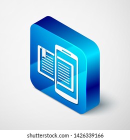 Isometric Smartphone and book icon isolated on white background. Online learning or e-learning concept. Blue square button. Vector Illustration