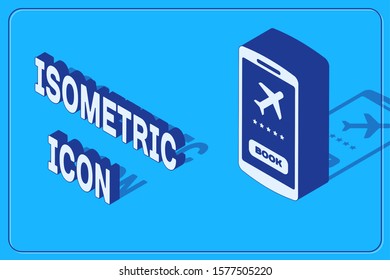 Isometric Smartphone with electronic boarding pass airline ticket icon isolated on blue background. Passenger plane mobile ticket for web and app.  Vector Illustration
