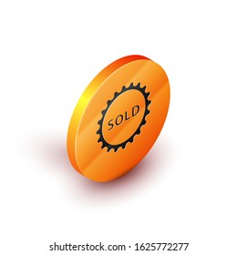 Isometric Sold label icon isolated on white background. Orange circle button. Vector Illustration