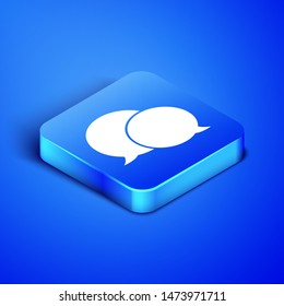 Isometric Speech bubble chat icon isolated on blue background. Message icon. Communication or comment chat symbol. Blue square button. Vector Illustration