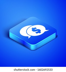 Isometric Speech bubble with dollar icon isolated on blue background. Badge for price. Sale with dollar symbol. Promo tag discount. Blue square button. Vector Illustration