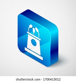 Isometric Stage stand or debate podium rostrum icon isolated on grey background. Conference speech tribune. Blue square button. Vector Illustration