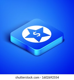 Isometric Star and dollar icon isolated on blue background. Favorite, best rating, award symbol. Blue square button. Vector Illustration