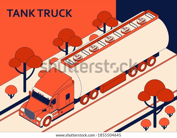 Isometric\
tank truck for transportation oil and petroleum moving on road.\
Cargo transport concept. Vector\
illustration