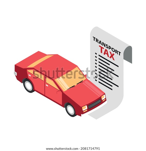 Isometric tax service\
accounting composition with images of car and transport tax receipt\
vector illustration