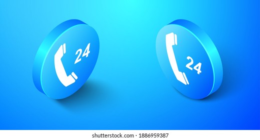 Isometric Telephone 24 hours support icon isolated on blue background. All-day customer support call-center. Blue circle button. Vector.