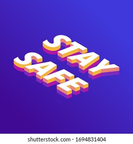 Isometric Text Effect Design Style Containing Stay Safe from Corona Virus