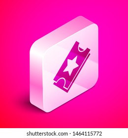Isometric Ticket icon isolated on pink background. Amusement park. Silver square button. Vector Illustration