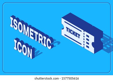 Isometric Ticket icon isolated on blue background.  Vector Illustration