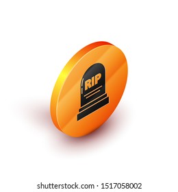Isometric Tombstone with RIP written on it icon isolated on white background. Grave icon. Orange circle button. Vector Illustration