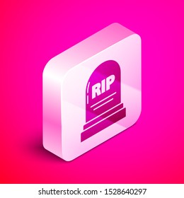 Isometric Tombstone with RIP written on it icon isolated on pink background. Grave icon. Silver square button. Vector Illustration