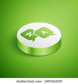 Isometric Translator icon isolated on green background. Foreign language conversation icons in chat speech bubble. Translating concept. White circle button. Vector Illustration