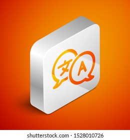 Isometric Translator icon isolated on orange background. Foreign language conversation icons in chat speech bubble. Translating concept. Silver square button. Vector Illustration