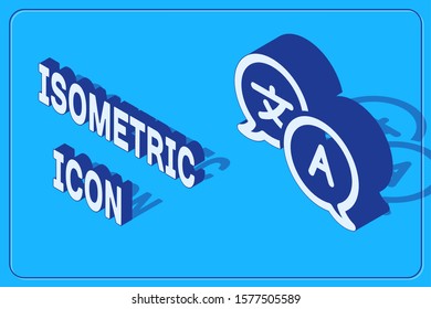 Isometric Translator icon isolated on blue background. Foreign language conversation icons in chat speech bubble. Translating concept.  Vector Illustration