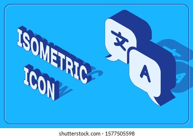 Isometric Translator icon isolated on blue background. Foreign language conversation icons in chat speech bubble. Translating concept.  Vector Illustration