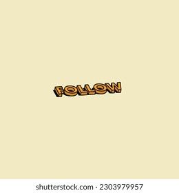 Isometric typograohic representation of the word follow