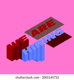 isometric typography that reads we are hiring, to find workers.