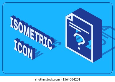 Isometric Unknown document icon isolated on blue background. File with Question mark. Hold report, service and global search sign.  Vector Illustration