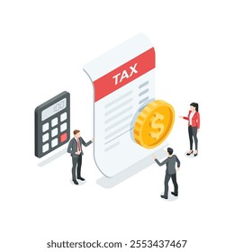 isometric vector business people near sheet of paper with the inscription tax and coin with dollar icon, in color on a white background, tax form or tax payment