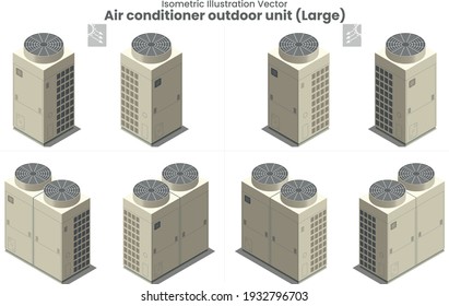 Isometric Vector Flat Design Of Large Air Conditioners Systems Or Condensing Unit As Various Type Of All Upper Blow Fan For Installation Outside Building Of Residential Or Manufacturing Equipment