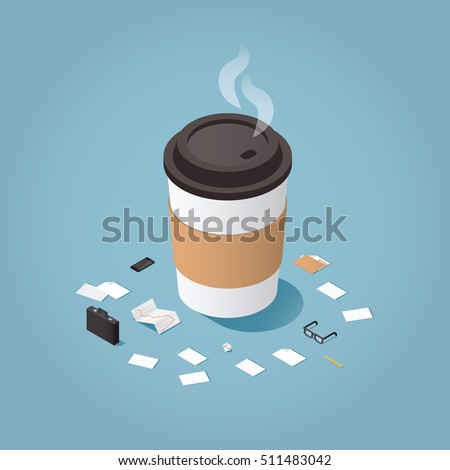 Isometric vector illustration of coffee break during working day concept. Big cup of hot coffee surrounded by small business man tools: paper, document, glasses, case, phone, pen, folder, stock rates.