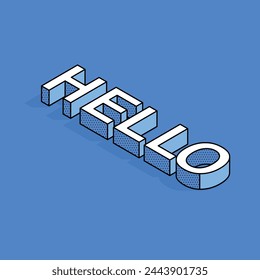 Isometric vector illustration. Hello text on blue background. Outlined web element design. Background with 3d effect letters.