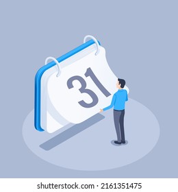 isometric vector illustration on a gray background, a man tears off a sheet of a calendar with the number 31, the end and beginning of the year or month