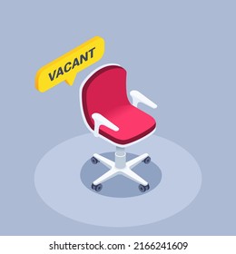 isometric vector illustration on a gray background, a red chair and a text bubble with the inscription vacant, job vacancy or employee search