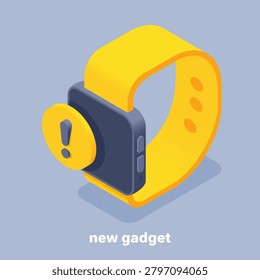 isometric vector illustration on gray background, smart watch and exclamation mark, new gadget