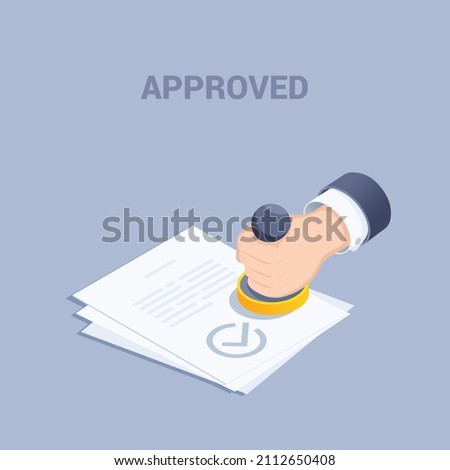isometric vector illustration on a gray background, a man's hand holds a stamp over a document, a check mark and the word approved