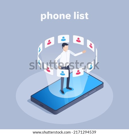 isometric vector illustration on a gray background, a man in business clothes stands on the screen of a smartphone and around him are human icons, a phone list or social contacts
