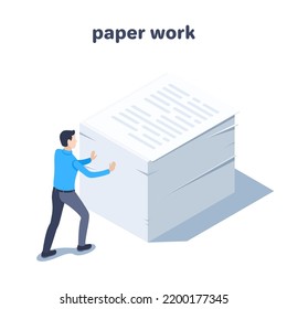 isometric vector illustration on a white background, a man in business clothes pushes a huge stack of paper documents, paper work