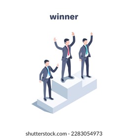 isometric vector illustration on a white background, men in business suits stand on a pedestal, the winner of the competition