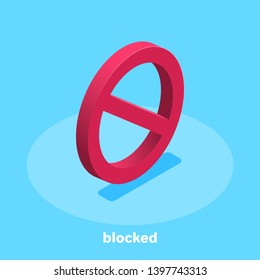 isometric vector image on a blue background, a red blocking sign, a ban on anything