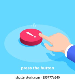 isometric vector image on a blue background, a male hand clicks on a big red button with an exclamation mark