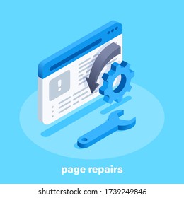 isometric vector image on a blue background, web page window and gear with arrow and a wrench next to it, page repairs