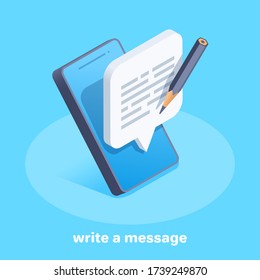 Isometric Vector Image On A Blue Background, The Smartphone On The Screen Of Which Is A Text Message Bubble And A Pencil, Write A Message