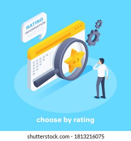 isometric vector image on a blue background, a man in business clothes looks through a magnifying glass at a web page with a rating information, choose by rating