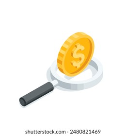 isometric vector magnifying glass and coin with dollar icon, in color on a white background, search for money or investment in business