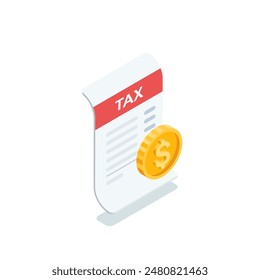 Vector isométrico de papel con el impuesto de inscripción y la moneda con el ícono de dólar, en color sobre un fondo blanco, formulario de impuestos o pago de impuestos