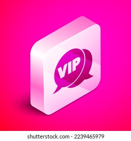 Isometric Vip in speech bubble icon isolated on pink background. Silver square button. Vector