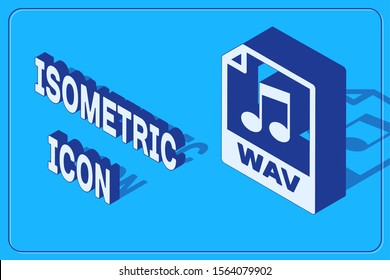 Isometric WAV file document. Download wav button icon isolated on blue background. WAV waveform audio file format for digital audio riff files.  Vector Illustration