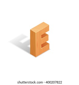 Isometric wooden letter E with shadow.