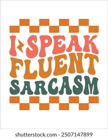 I-SPEAK FLUENT SARCASM Groovy, Bundle, boho, hippie, aesthetic, inspirational, motivational, trendy, retro,  files wavy text COLOURFULL Design