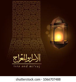 Isra' and Mi'raj Arabic Islamic backgrond art paper. Isra and Mi'raj with mandala vector art illustration. Ramadan kareem lantern gold and calligraphy